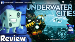 Underwater Cities Review - with Tom Vasel (anglicky)
