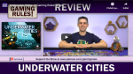 Underwater Cities - A Gaming Rules! review (anglicky)