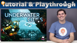 Underwater Cities Tutorial & Playthrough - JonGetsGames (anglicky)